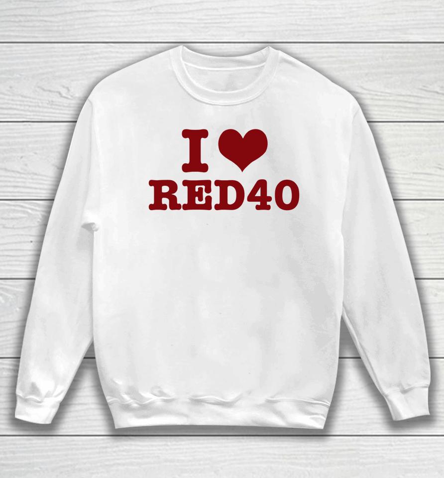 Crying In The Club 69 Merch I Love Red 40 Sweatshirt