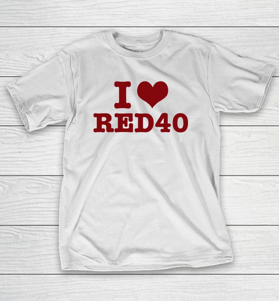 Crying In The Club 69 Merch I Love Red 40 T-Shirt