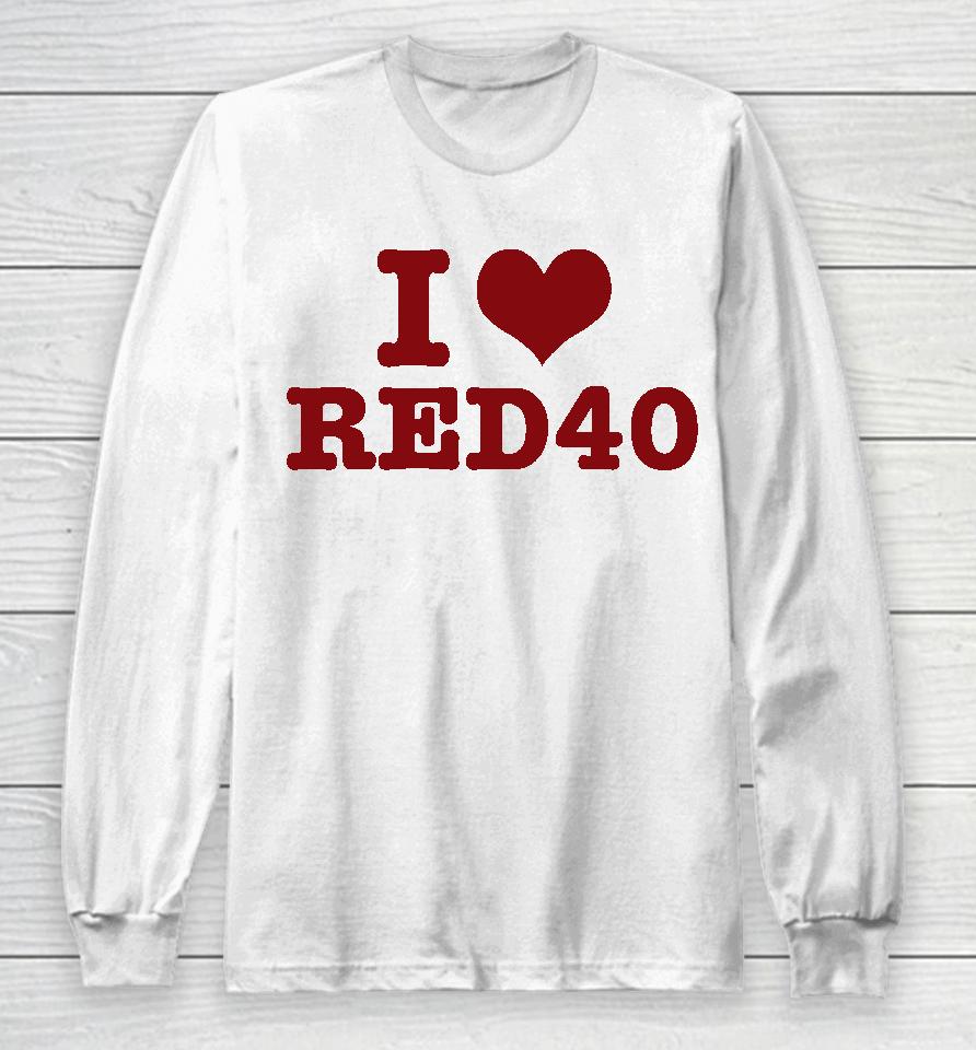 Crying In The Club I Love Red 40 Long Sleeve T-Shirt