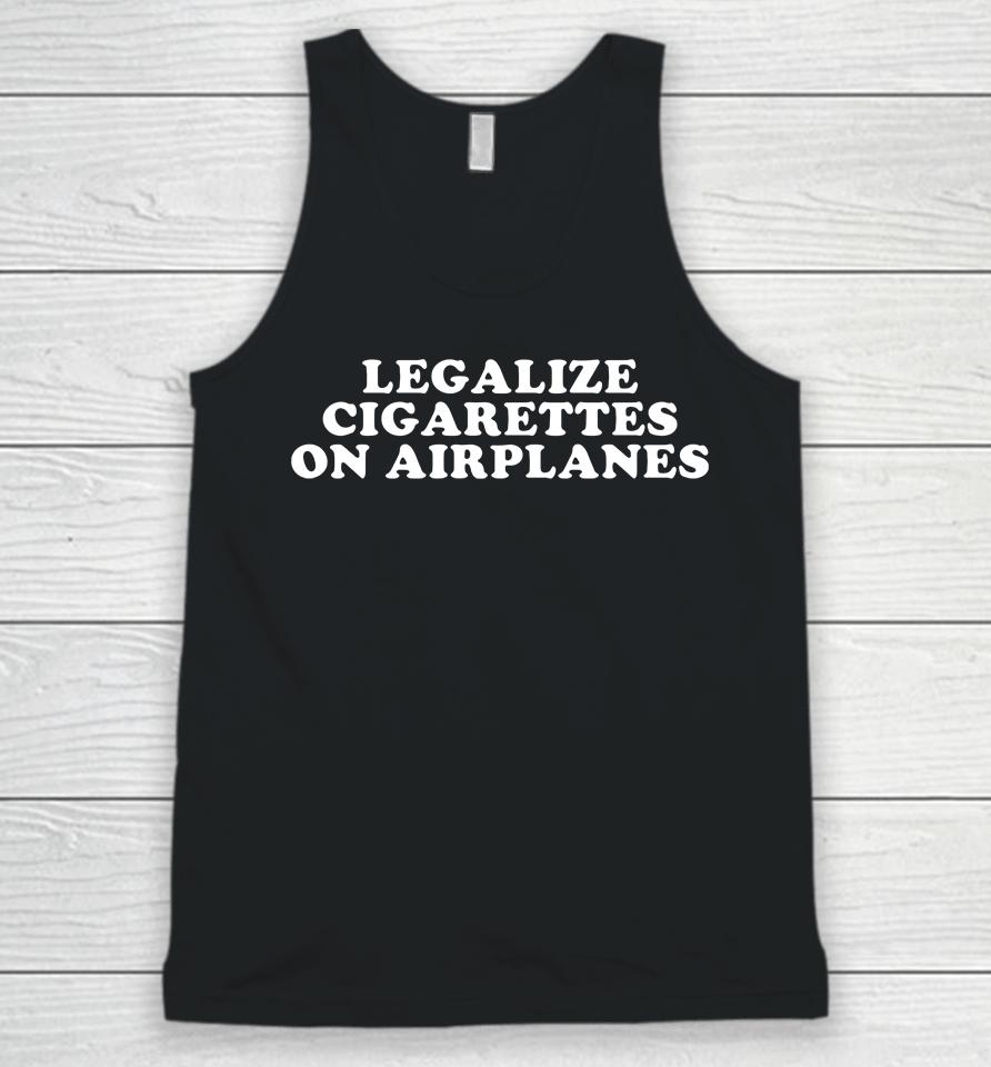 Cryingintheclub69 Merch Legalize Cigarettes On Airplanes Unisex Tank Top
