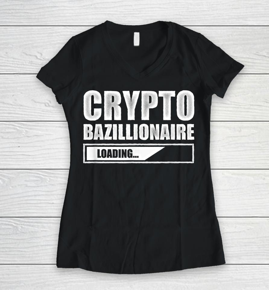 Crypto Bazillionaire Crypto Currency Investor Women V-Neck T-Shirt