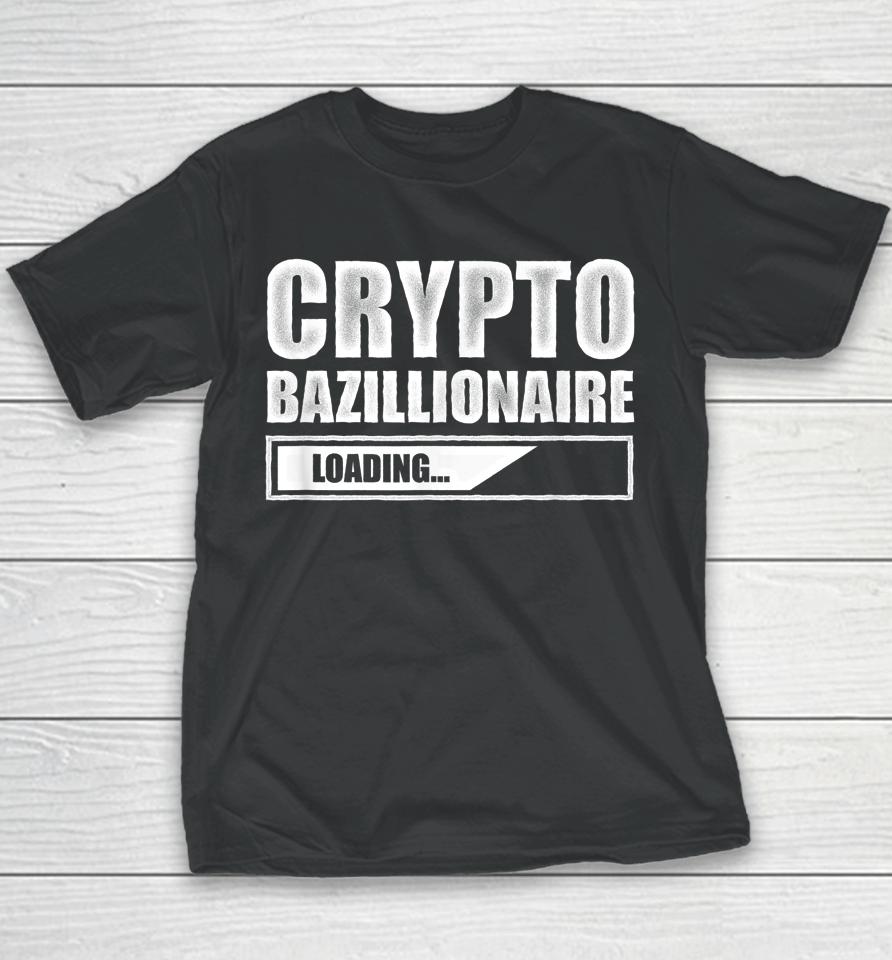Crypto Bazillionaire Crypto Currency Investor Youth T-Shirt