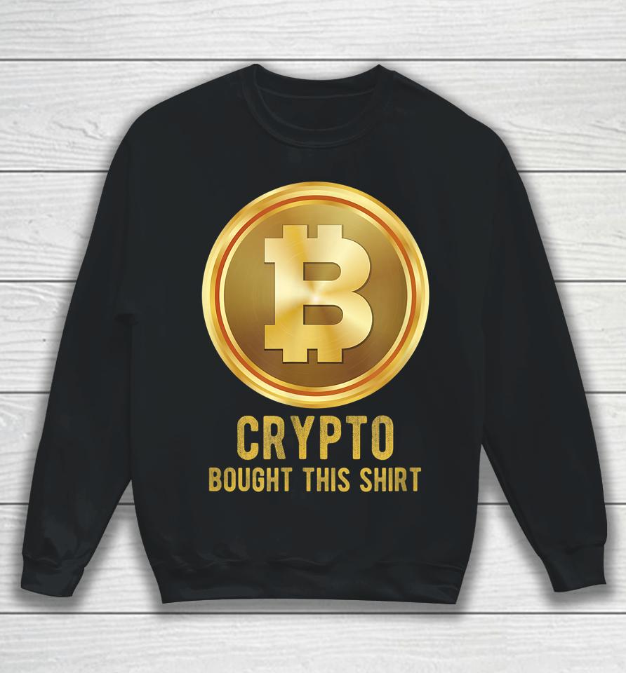 Crypto Bought This Sweatshirt