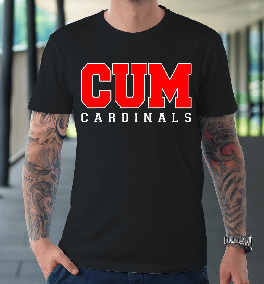 Cum Cardinals Christian University Michigan Premium T-Shirt