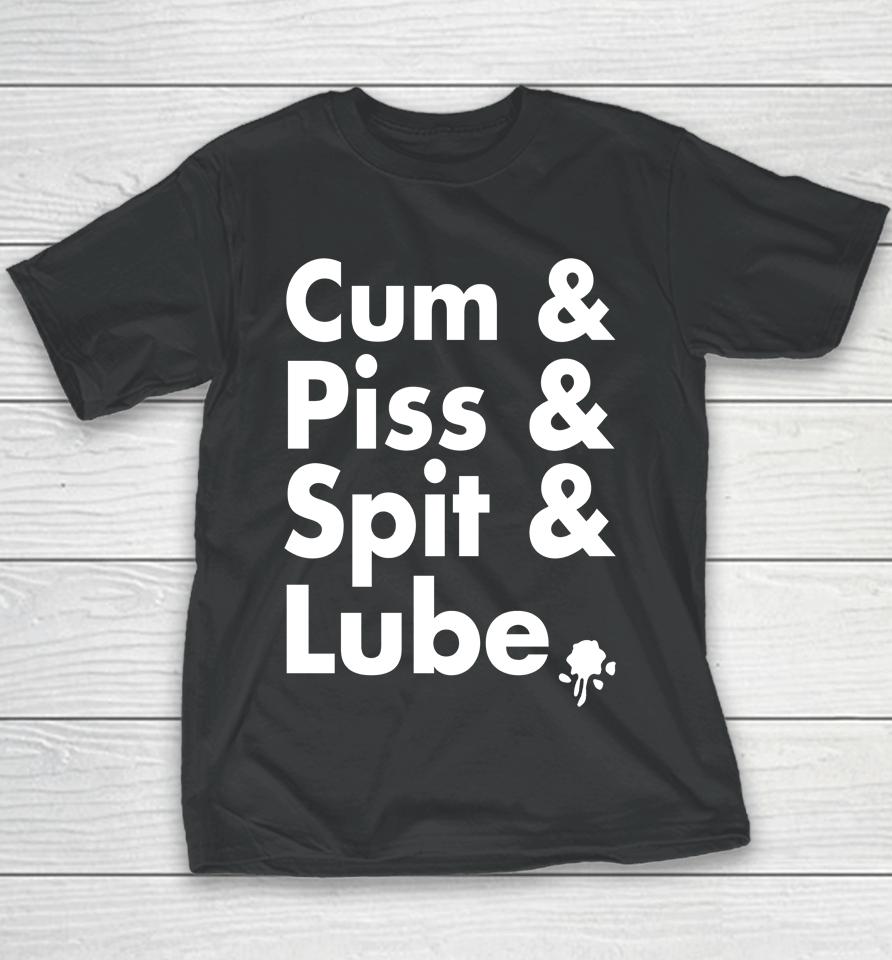 Cum Piss Spit Lube Youth T-Shirt