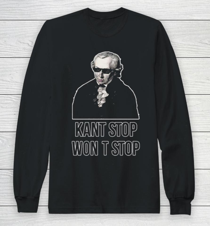 Cunk Fan Club Kant Stop Wont Stop Long Sleeve T-Shirt