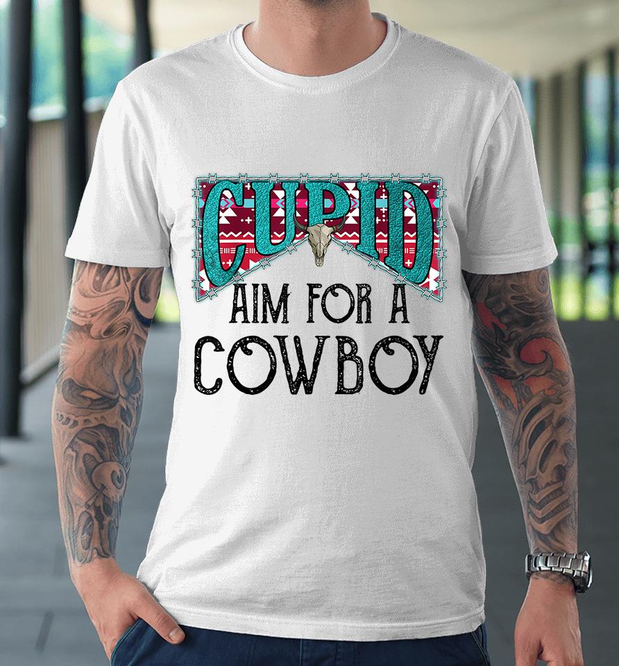Cupid Aim For A Cowboy Western Bull Skull Valentines Premium T-Shirt