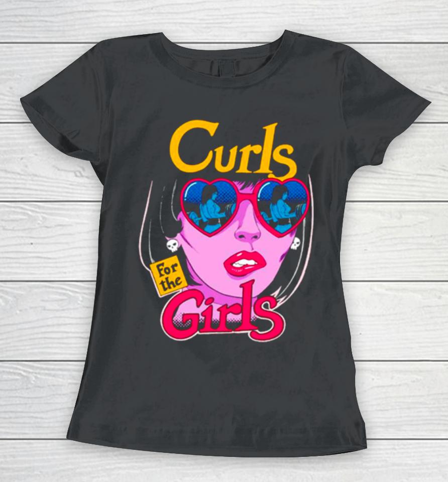 Curls For The Girls Women T-Shirt