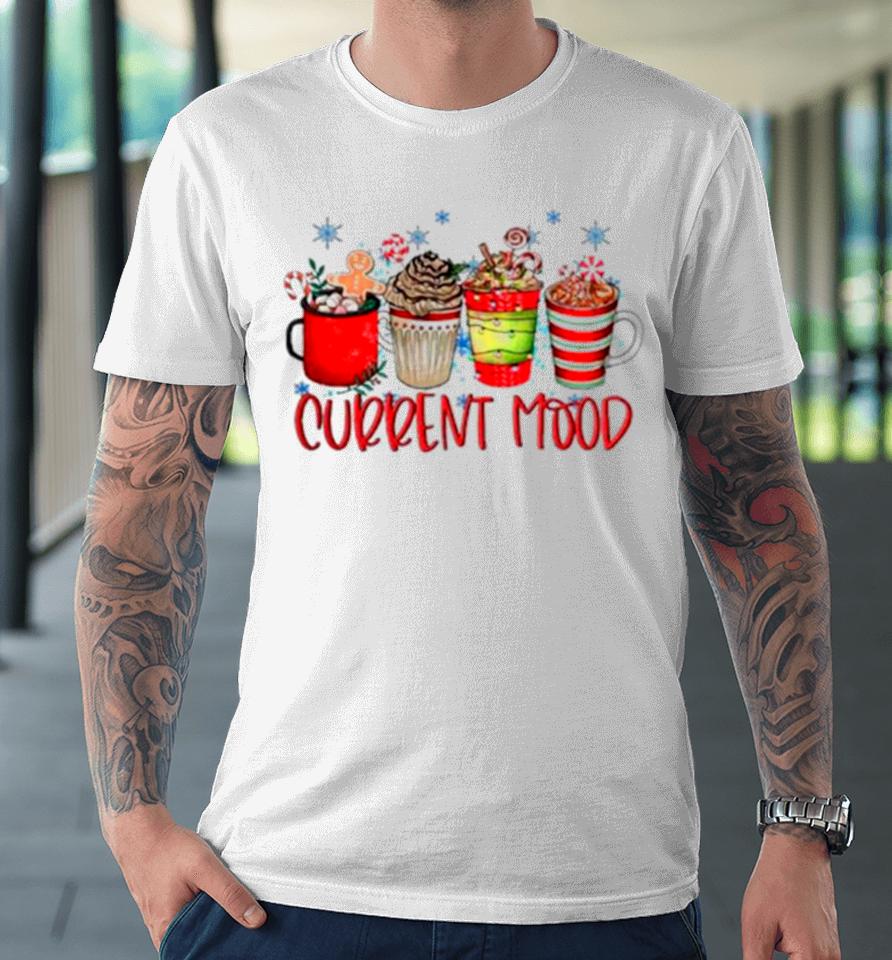 Current Mood Christmas Snowman Latte Coffee Lover Premium T-Shirt