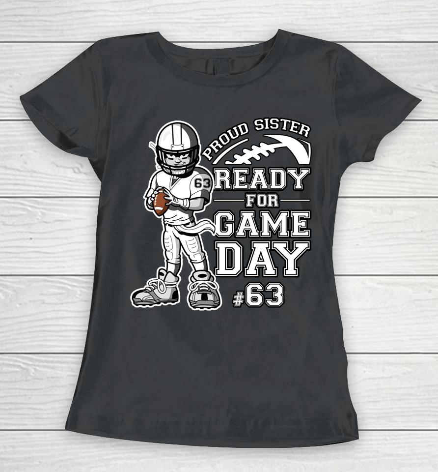 Custom Proud Football Sister Number 63 Women T-Shirt
