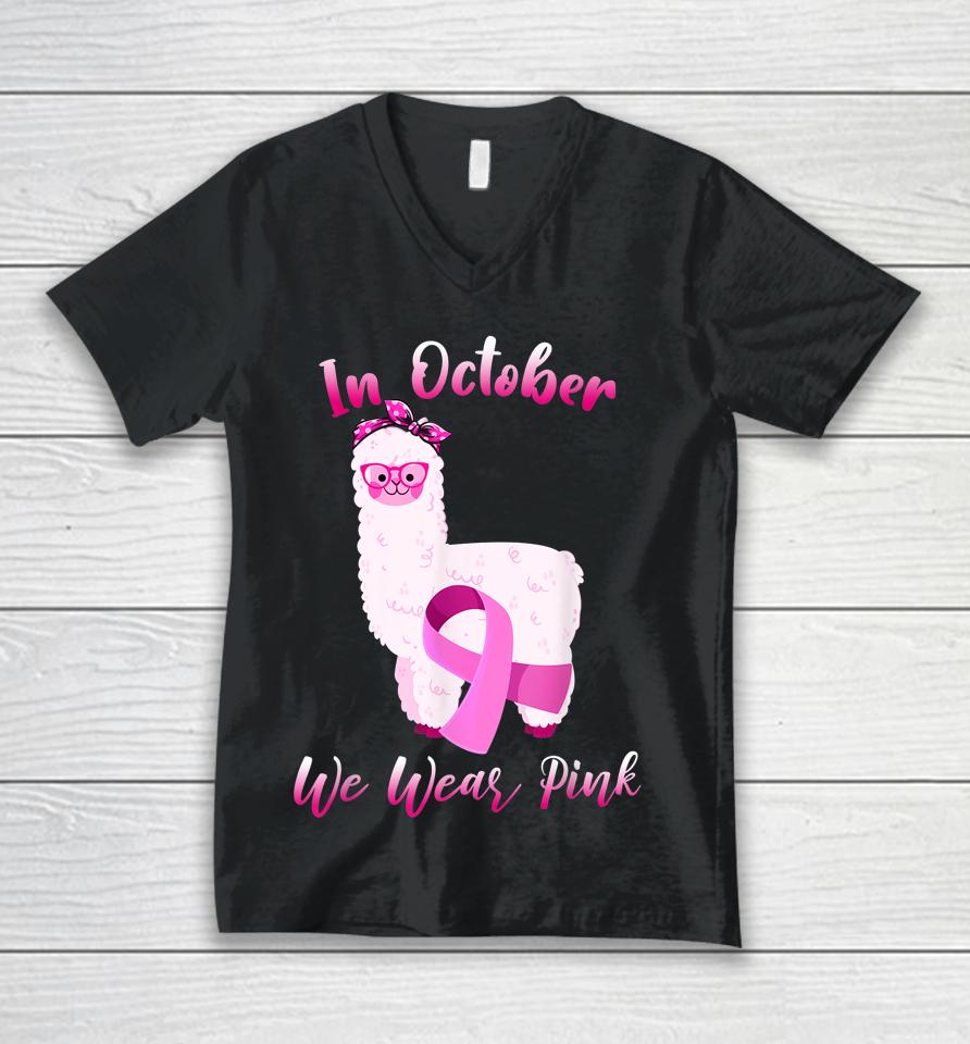Cute Alpaca In October We Wear Pink Breast Cancer Awareness Unisex V-Neck T-Shirt