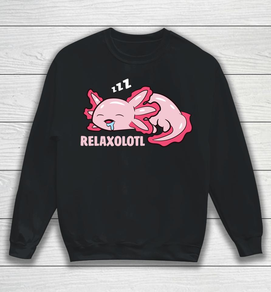 Cute Axolotl Lover Mexican Salamander Relaxolotl Long Sleeve Sweatshirt