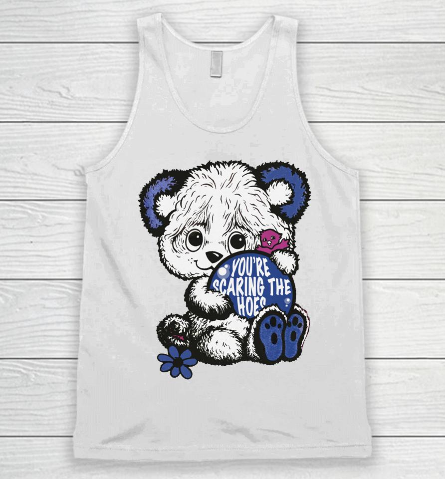 Cute Bear You're Scaring The Hoes Unisex Tank Top