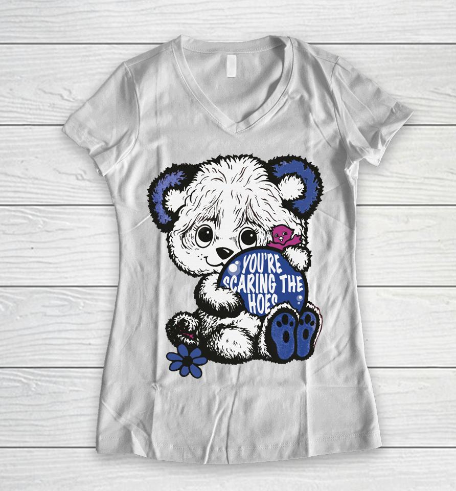 Cute Bear You're Scaring The Hoes Women V-Neck T-Shirt