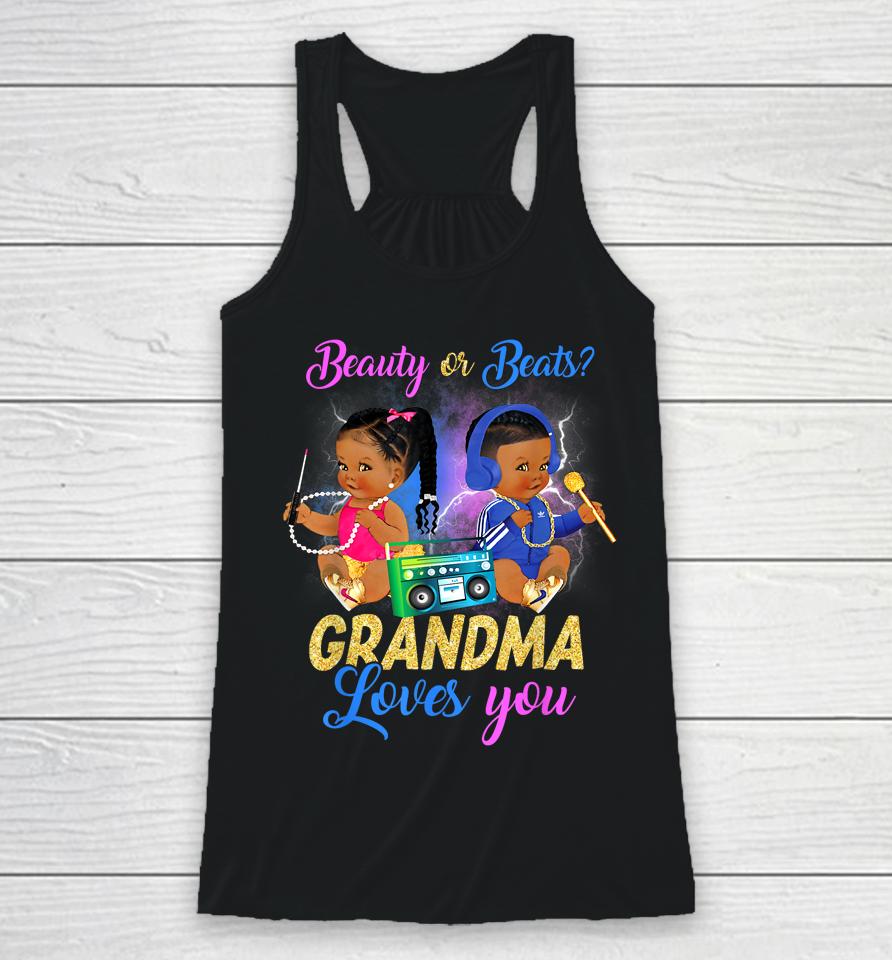 Cute Beauty Or Beat Grandma Loves You - Gender Reveal Party Racerback Tank