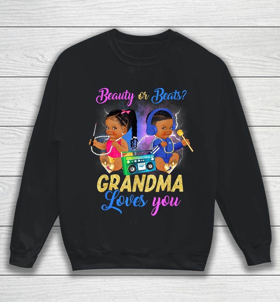 Cute Beauty Or Beat Grandma Loves You - Gender Reveal Party Sweatshirt