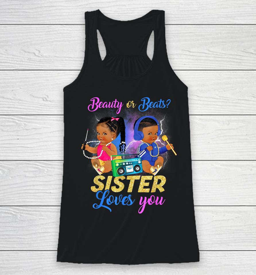 Cute Beauty Or Beat Sister Loves You - Gender Reveal Party Racerback Tank