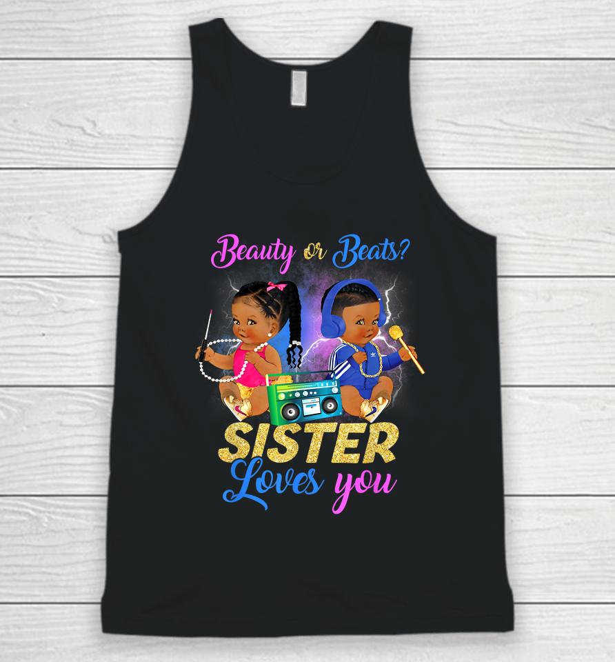 Cute Beauty Or Beat Sister Loves You - Gender Reveal Party Unisex Tank Top