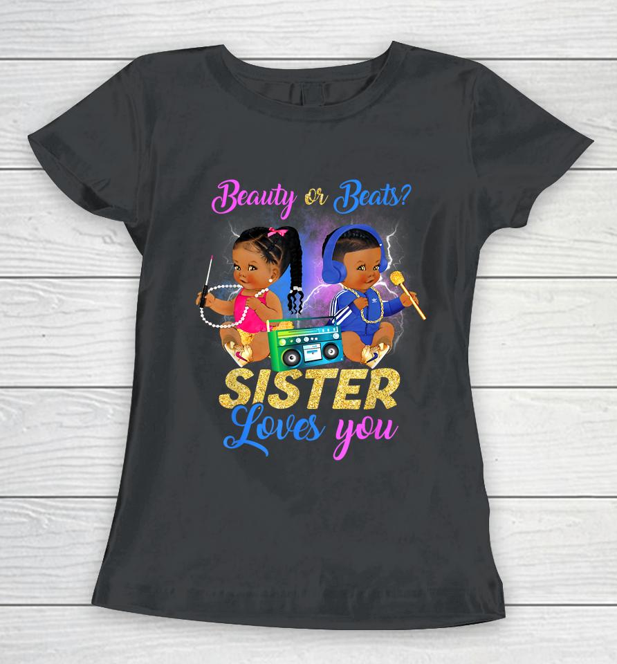 Cute Beauty Or Beat Sister Loves You - Gender Reveal Party Women T-Shirt