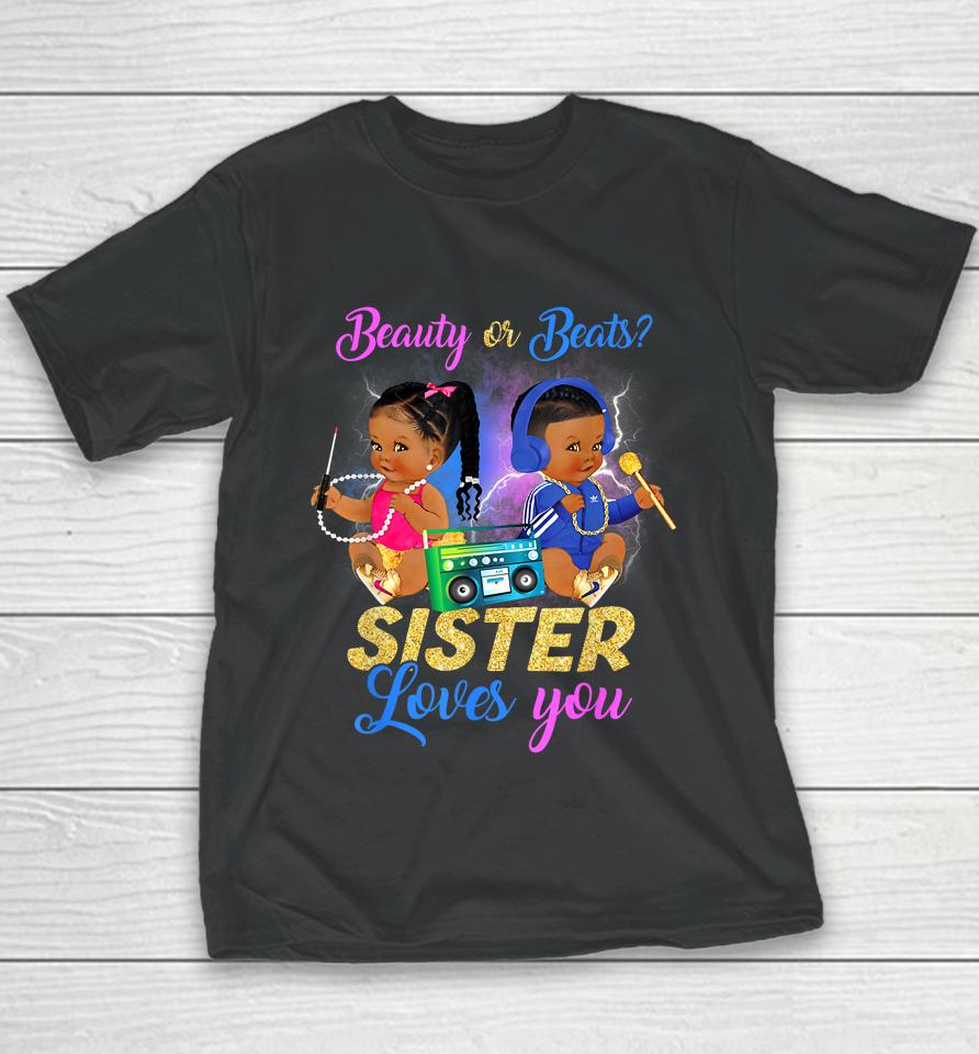 Cute Beauty Or Beat Sister Loves You - Gender Reveal Party Youth T-Shirt