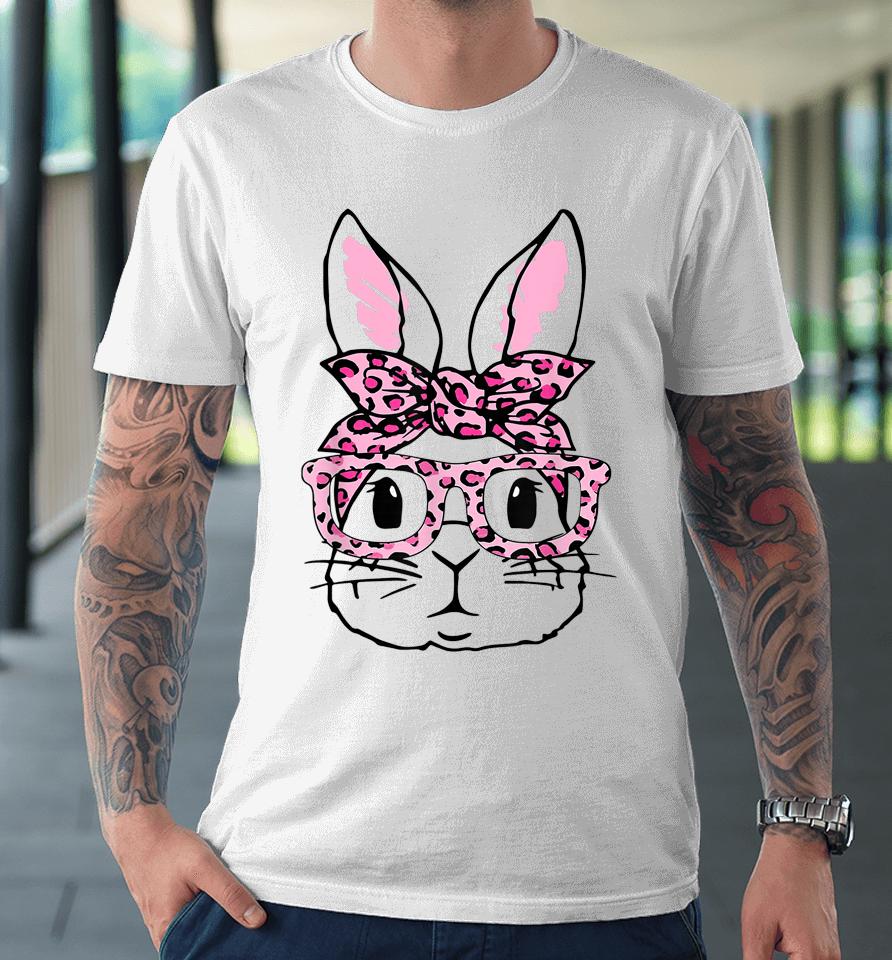 Cute Bunny Face Pink Leopard Glasses Happy Easter Day Premium T-Shirt