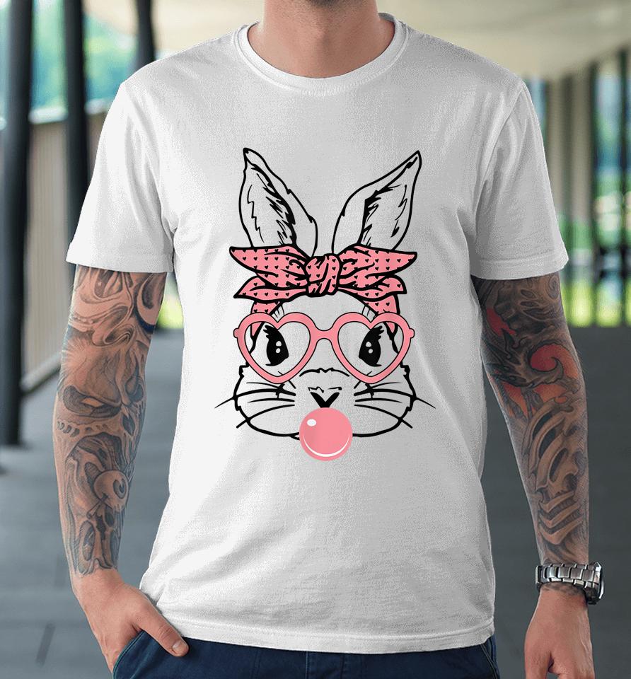 Cute Bunny With Bandana Heart Glasses Bubblegum Easter Day Premium T-Shirt
