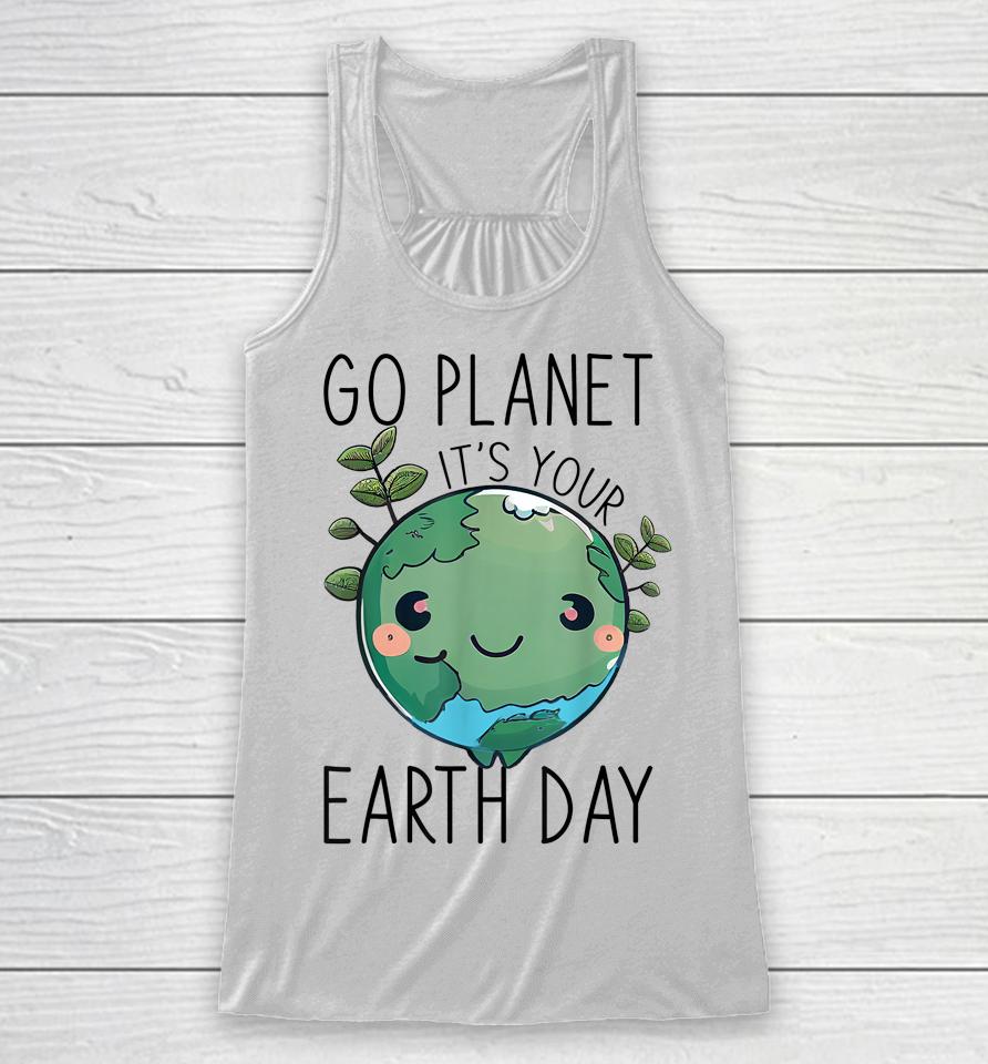 Cute Earth Day Go Planet Earth Day Racerback Tank