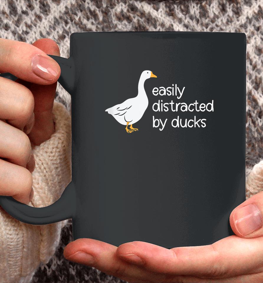 Cute Easily Distracted By Ducks Coffee Mug
