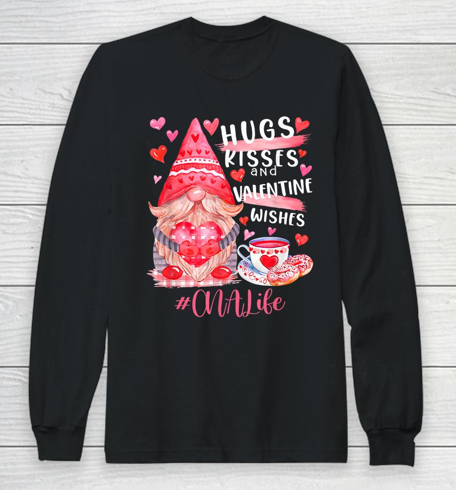 Cute Gnome Cna Life Nurse Hugs Kisses Valentines Day Long Sleeve T-Shirt