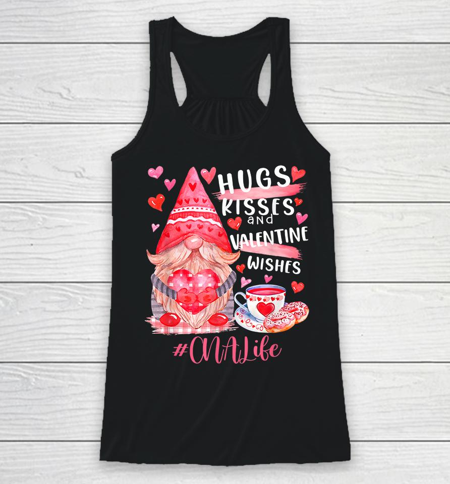 Cute Gnome Cna Life Nurse Hugs Kisses Valentines Day Racerback Tank