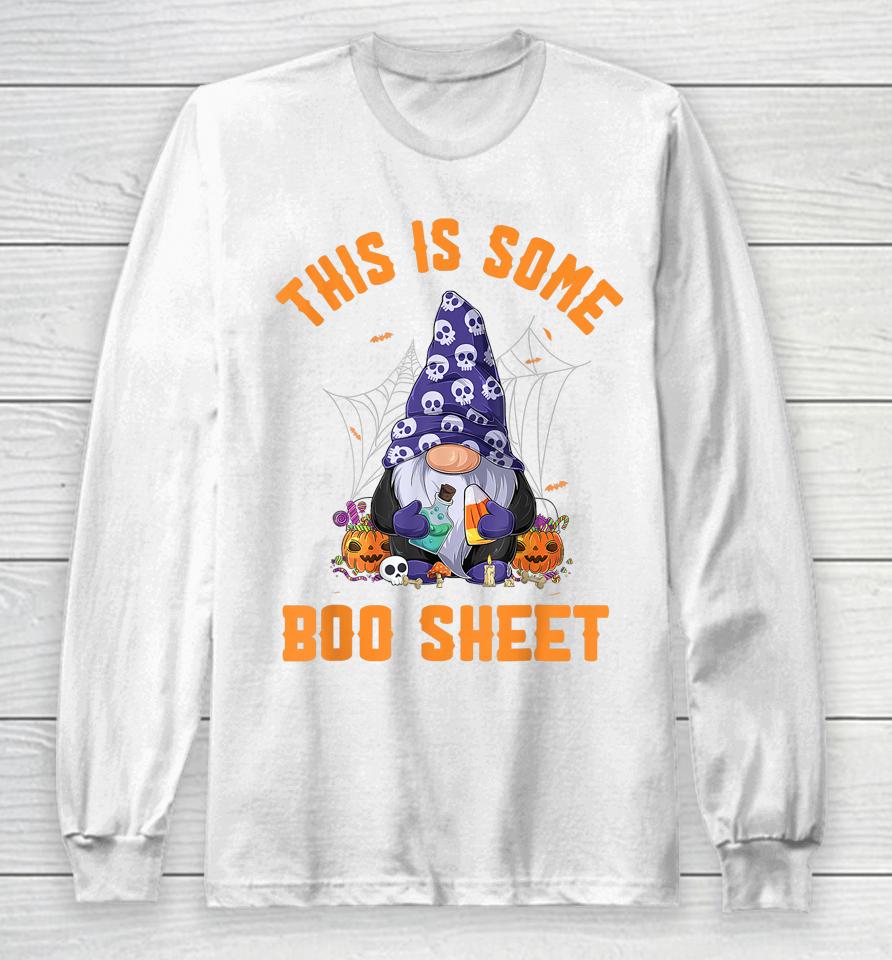 Cute Gnomes This Is Some Boo Sheet Halloween Pumpkins Ghosts Long Sleeve T-Shirt
