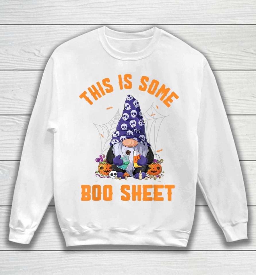 Cute Gnomes This Is Some Boo Sheet Halloween Pumpkins Ghosts Sweatshirt