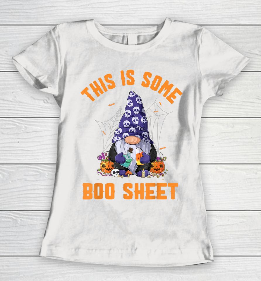 Cute Gnomes This Is Some Boo Sheet Halloween Pumpkins Ghosts Women T-Shirt