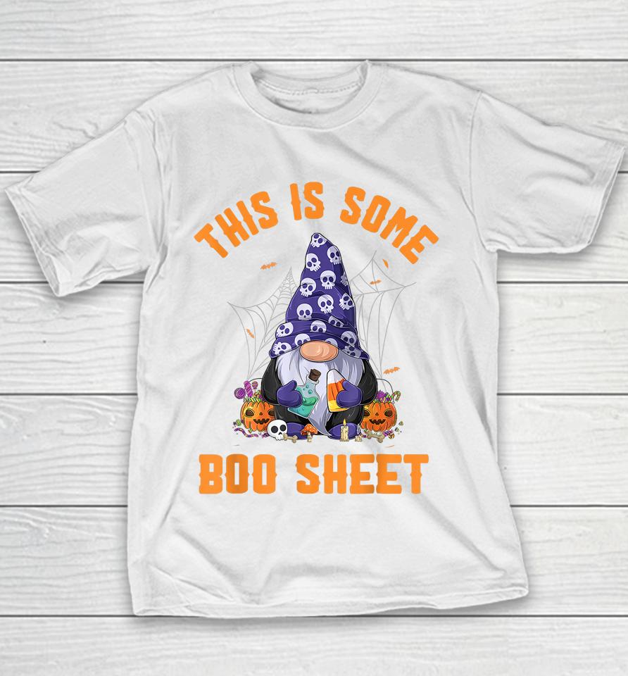 Cute Gnomes This Is Some Boo Sheet Halloween Pumpkins Ghosts Youth T-Shirt