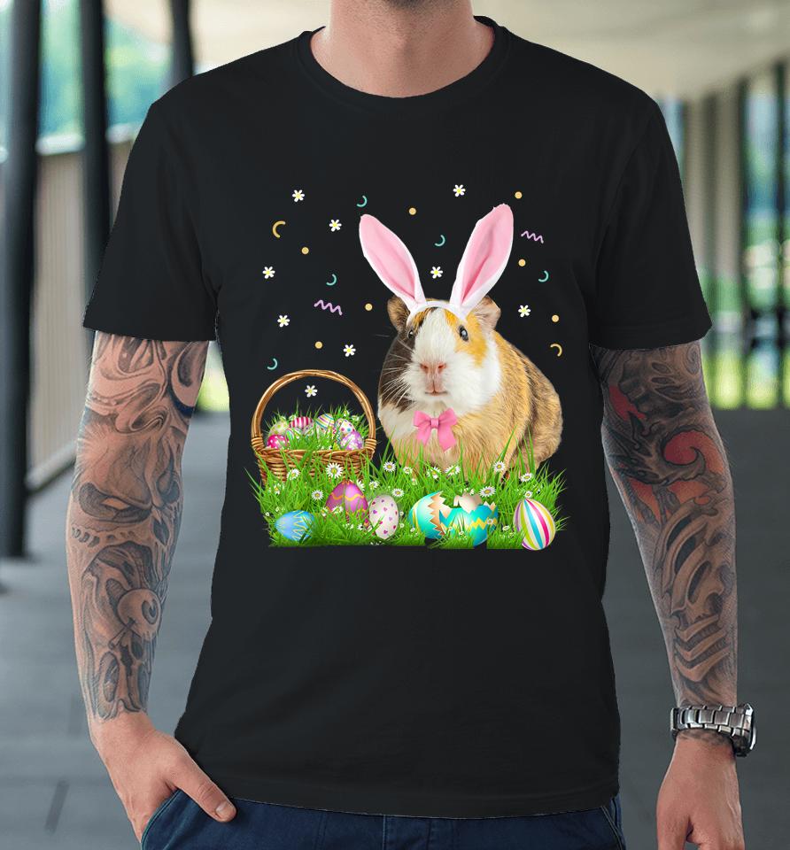 Cute Guinea Pig Easter Day Bunny Eggs Easter Premium T-Shirt