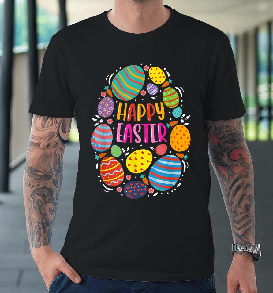 Cute Happy Easter For Teen Girls Boys Easter Colorful Eggs Premium T-Shirt
