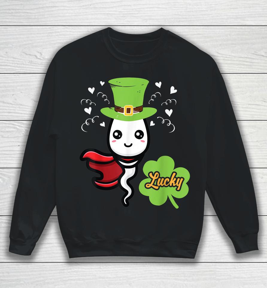 Cute Lucky Sperm Shamrocks Irish St Patrick's Day Sweatshirt