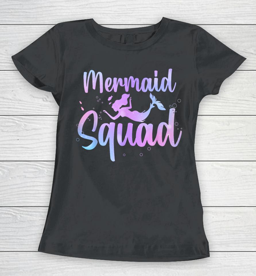 Cute Mermaid For Women Girls Kids Sea Mermaid Birthday Squad Women T-Shirt