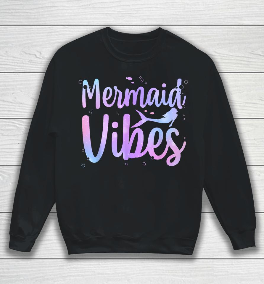 Cute Mermaid For Women Girls Mythical Creature Mermaid Lover Sweatshirt
