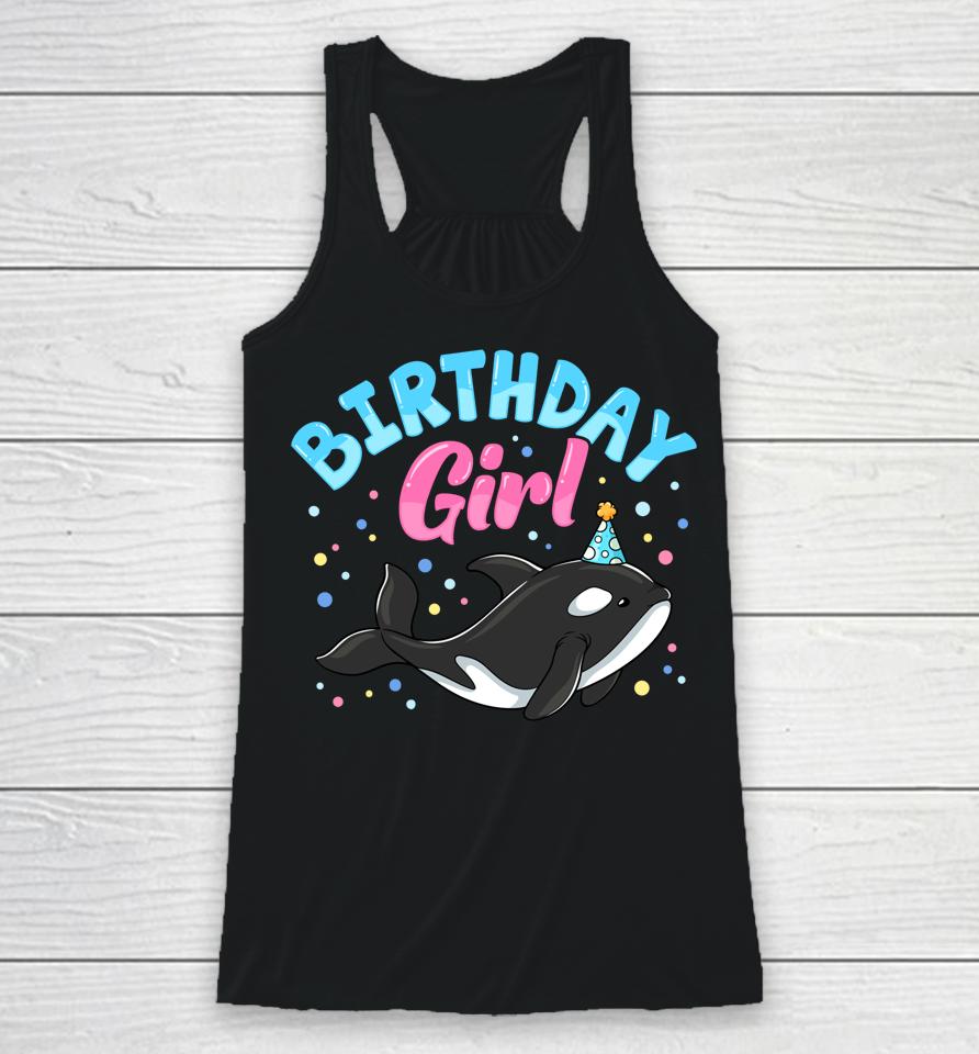 Cute Orcas Killer Whale Birthday Girl Party Racerback Tank