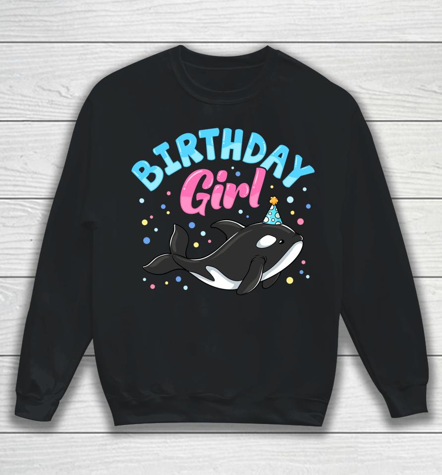 Cute Orcas Killer Whale Birthday Girl Party Sweatshirt