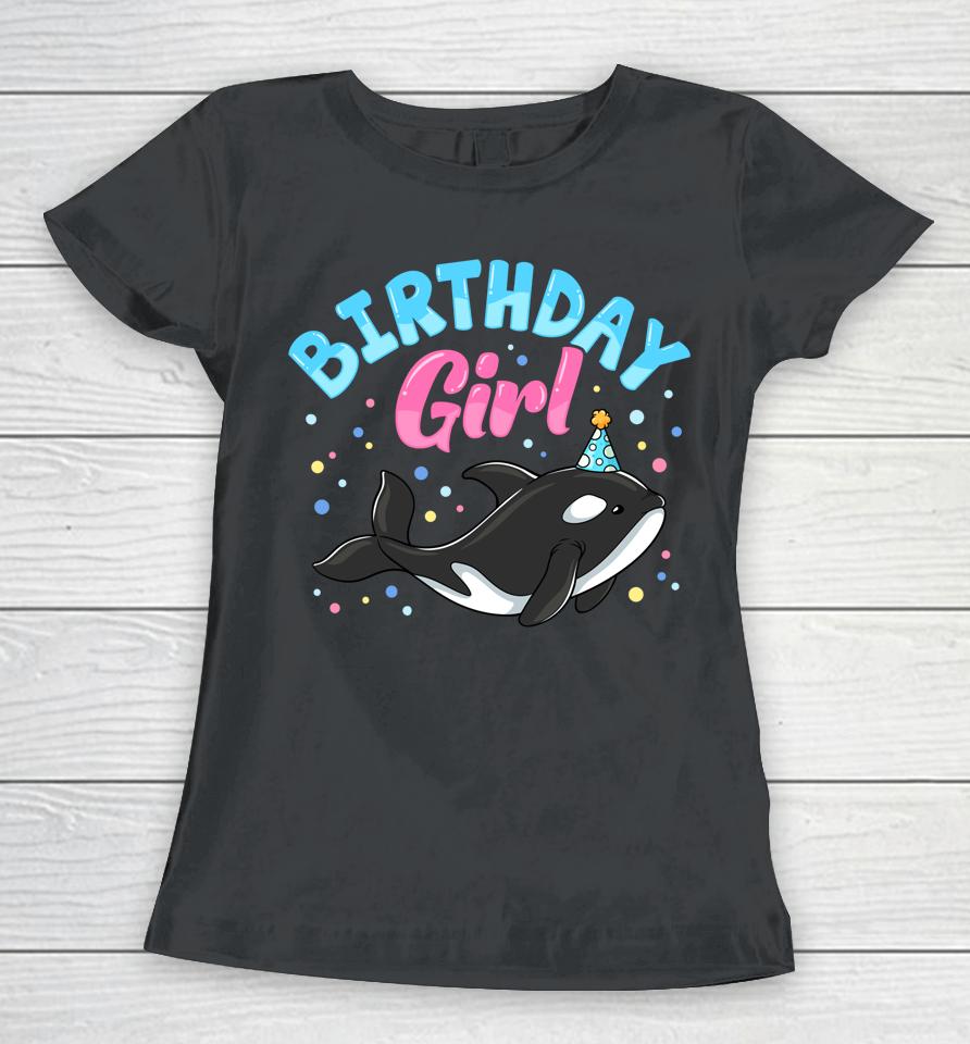 Cute Orcas Killer Whale Birthday Girl Party Women T-Shirt