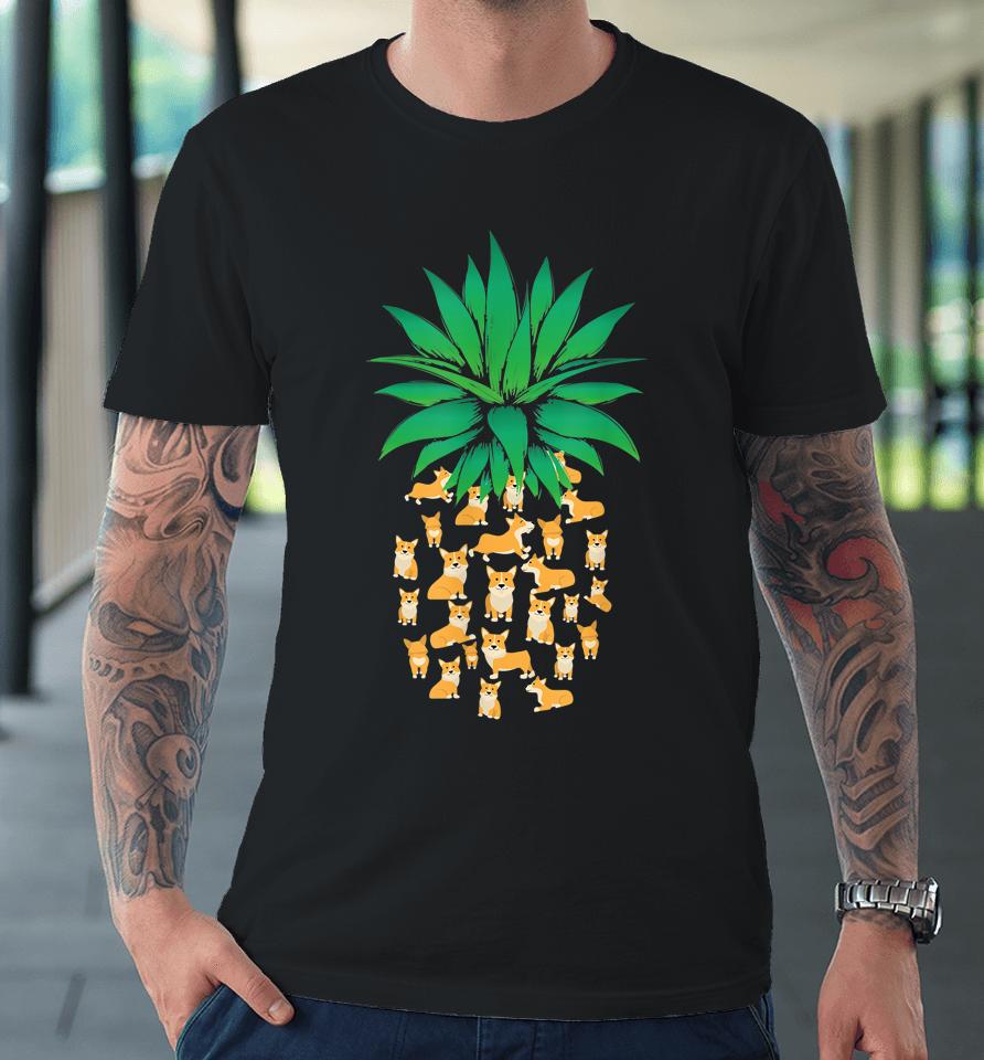 Cute Pembroke Welsh Corgi Dogs Pineapple Premium T-Shirt