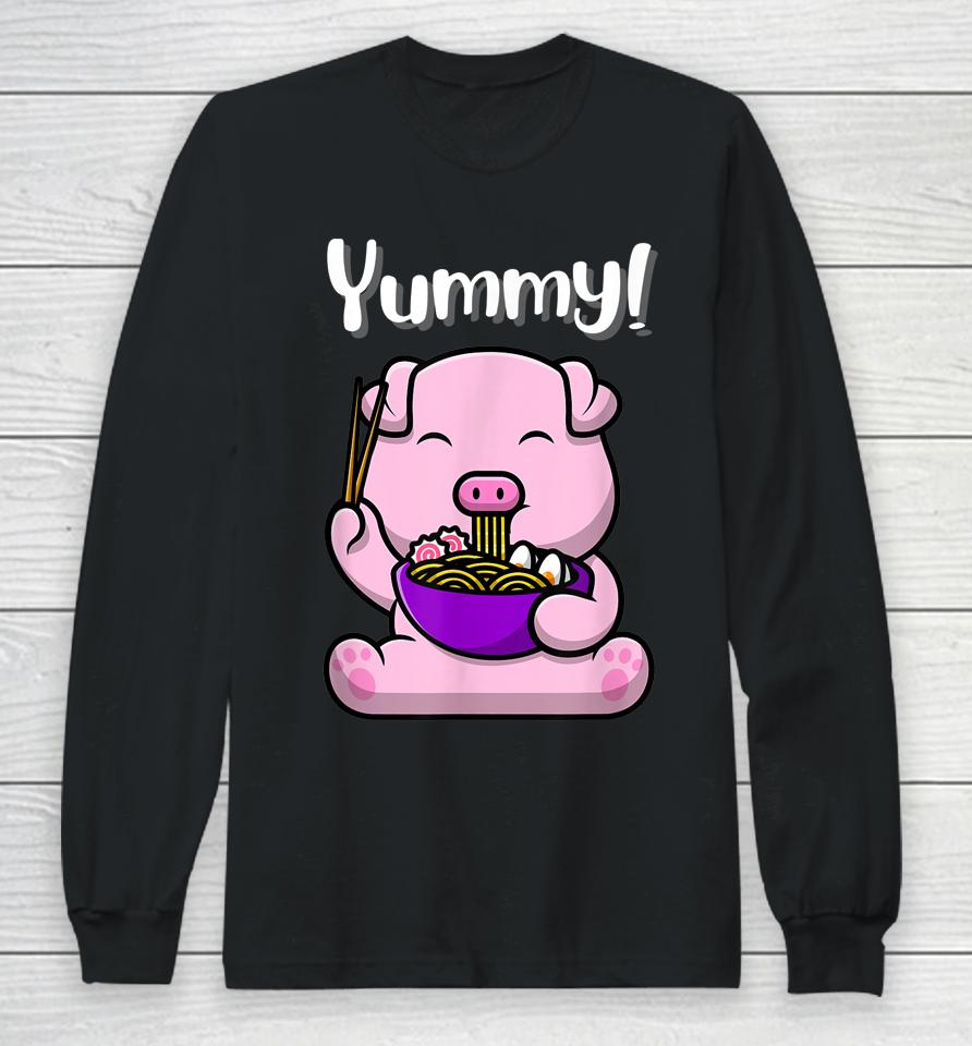 Cute Piggy Eating Ramen Noodles Funny Yummy Long Sleeve T-Shirt