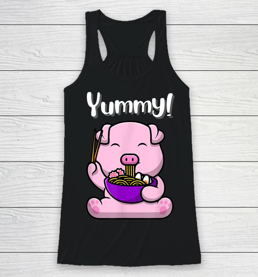 Cute Piggy Eating Ramen Noodles Funny Yummy Racerback Tank