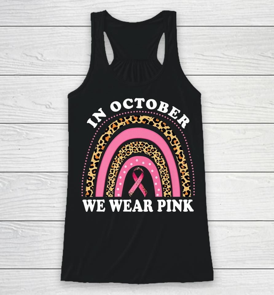 Cute Pink Leopard Rainbow Breast Cancer Awareness Month Racerback Tank