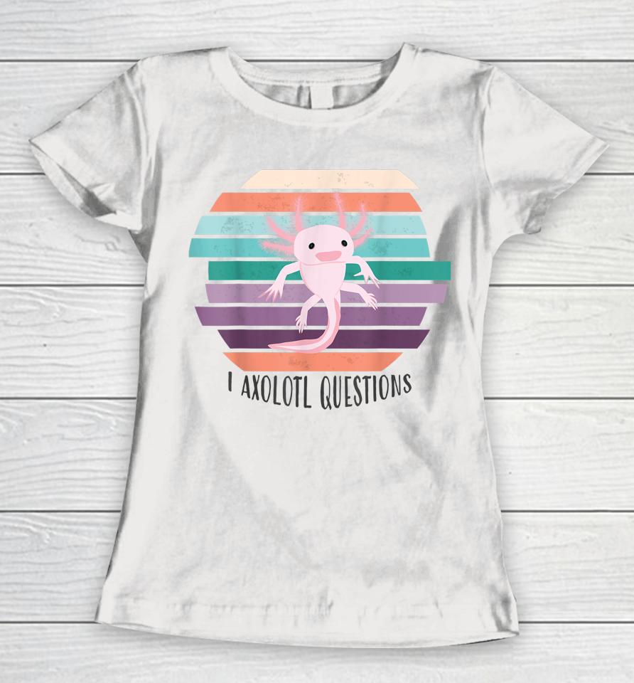 Cute Salamander Axolotl Questions Women T-Shirt