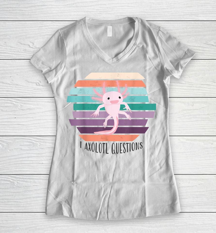 Cute Salamander Axolotl Questions Women V-Neck T-Shirt