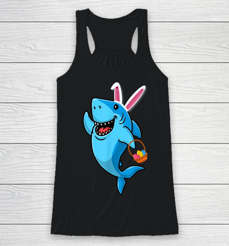 Cute Shark With Easter Basket And Bunny Ears Happy Easter Racerback Tank