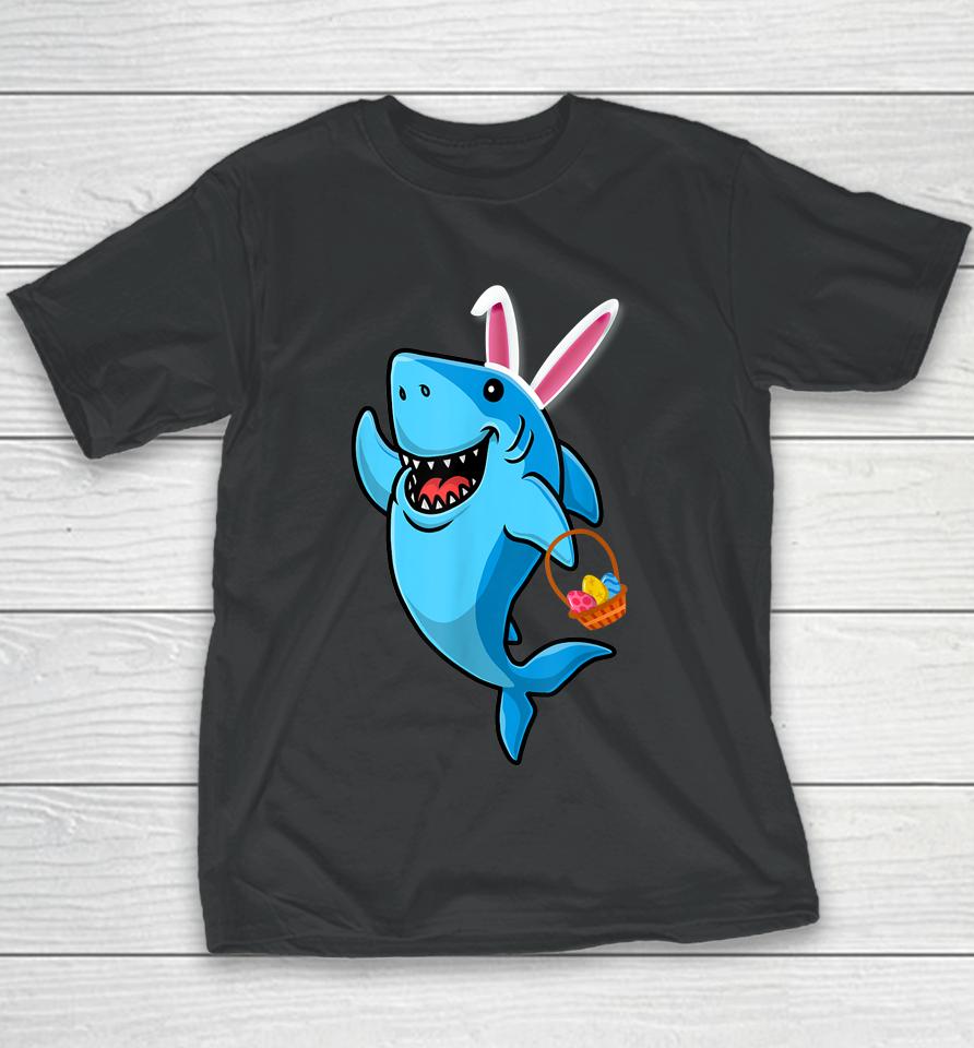 Cute Shark With Easter Basket And Bunny Ears Happy Easter Youth T-Shirt